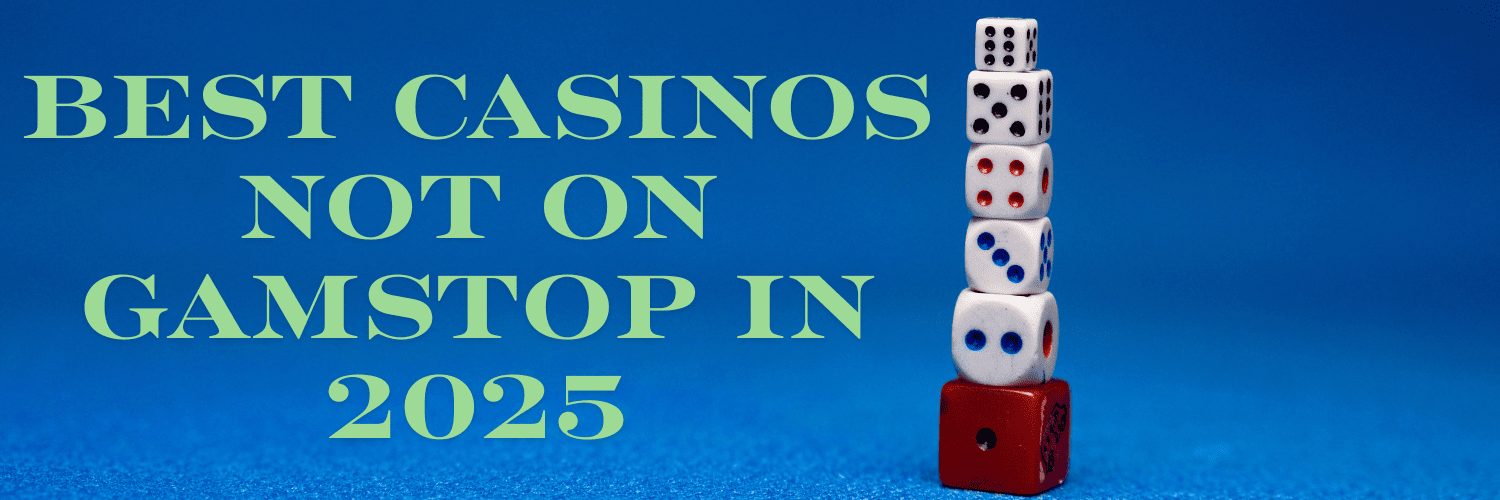 Exploring Casinos Not on Gamstop for Uninterrupted Gaming